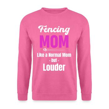 Fechten Der Mutter Wie Eine Normale Mutter, Aber - Unisex Pullover - Pink - Vorne