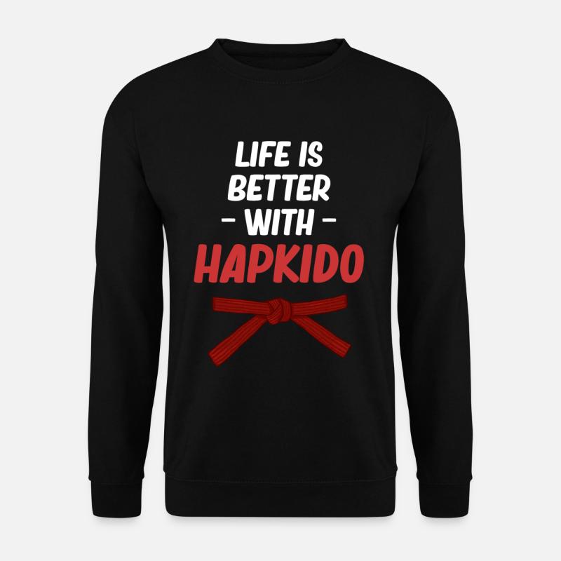 Das Leben Ist Besser Mit Hapkido Boxen Jiujitsu - Unisex Pullover - Schwarz