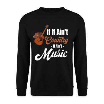 Wenn Es Nicht Country Ist, Ist Es Keine Musik, - Unisex Pullover - Schwarz - Vorne - Alina (178cm) & Michal (187cm)
