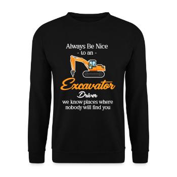 Soyez toujours gentil avec un conducteur d’excavatrice, - Sweat-shirt Unisexe - noir - Devant - Alina (178cm) & Michal (187cm)