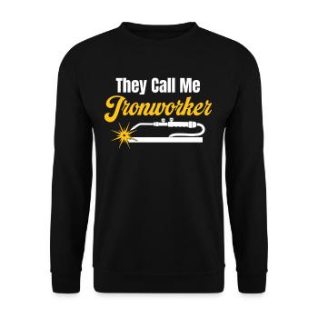 They call me an ironworker, a craftsman, - Unisex Sweatshirt - black - Front - Alina (178cm) & Michal (187cm)