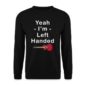 Yes, I'm left-handed. Guitarist, Bassist, - Unisex Sweatshirt - black - Front - Alina (178cm) & Michal (187cm)