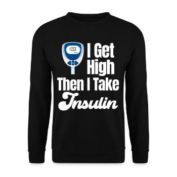 Ich Werde High, Dann Nehme Ich Insulin Lustiger - Unisex Pullover - Schwarz - Vorne - Alina (178cm) & Michal (187cm)