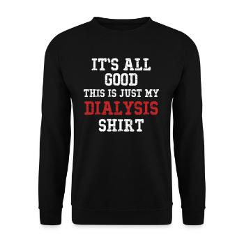 Tout va bien, c’est juste ma chemise de dialyse - Sweat-shirt Unisexe - noir - Devant - Alina (178cm) & Michal (187cm)