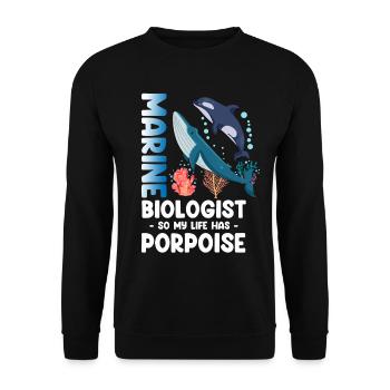 Marine Biologist So My Life Has Porpoise Fish - Unisex Sweatshirt - black - Front - Alina (178cm) & Michal (187cm)