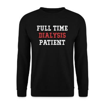 Full-time dialysis patient Funny Nephrology - Unisex Sweatshirt - black - Front - Alina (178cm) & Michal (187cm)