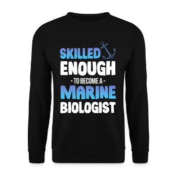 Qualified enough to become a marine biologist - Unisex Sweatshirt - black - Front - Alina (178cm) & Michal (187cm)