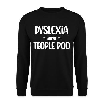 Dyslexics are teople poo awareness - Unisex Sweatshirt - black - Front - Alina (178cm) & Michal (187cm)