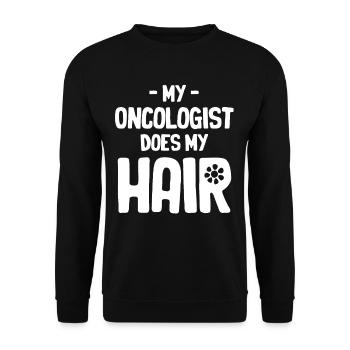Mon oncologue se moque de mes cheveux - Sweat-shirt Unisexe - noir - Devant - Alina (178cm) & Michal (187cm)