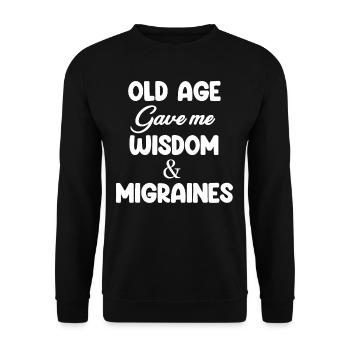 Age gave me wisdom and migraine disorder - Unisex Sweatshirt - black - Front - Alina (178cm) & Michal (187cm)