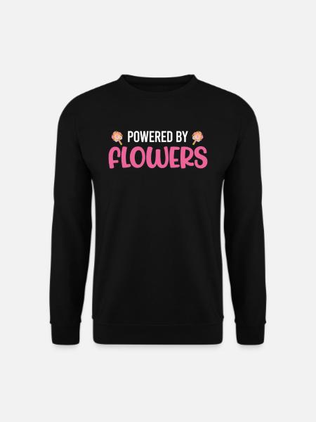 Angetrieben Von Blumen Lustiger Florist - Unisex Pullover - Schwarz