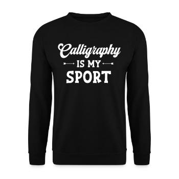 Calligraphy is my sport, calligrapher, - Unisex Sweatshirt - black - Front - Alina (178cm) & Michal (187cm)