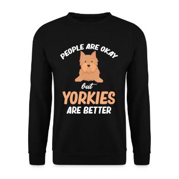 People are okay, but Yorkies are better - Unisex Sweatshirt - black - Front - Alina (178cm) & Michal (187cm)