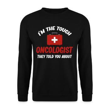 Ich Bin Der Knallharte Onkologe, Von Dem Sie Dir - Unisex Pullover - Schwarz - Vorne - Alina (178cm) & Michal (187cm)