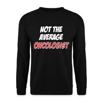 Not your average oncologist - Unisex Sweatshirt - black - Front - Alina (178cm) & Michal (187cm)