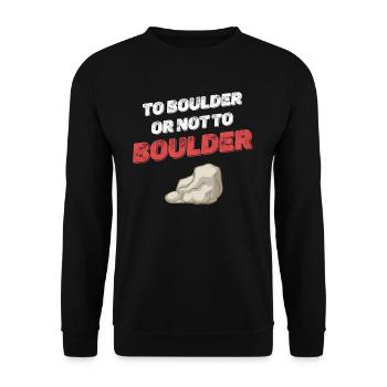 Nach Boulder Oder Nicht Nach Boulder Bergsteiger - Unisex Pullover - Schwarz - Vorne - Alina (178cm) & Michal (187cm)