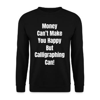 Money can't make you happy, but - Unisex Sweatshirt - black - Front - Alina (178cm) & Michal (187cm)
