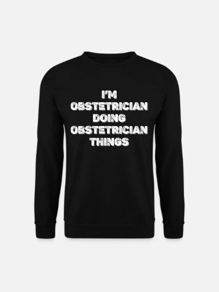 Je suis obstétricienne et je - Sweat-shirt Unisexe - noir
