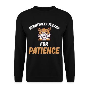 Tested negative for patience Funny impatience - Unisex Sweatshirt - black - Front - Alina (178cm) & Michal (187cm)