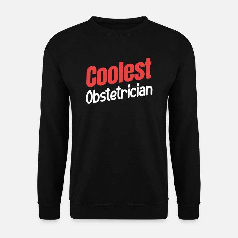 Coolest Obstetrician Obstetrician Gynecologist - Unisex Sweatshirt - black