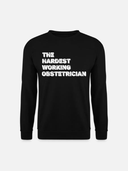 The hardest-working obstetrician - Unisex Sweatshirt - black