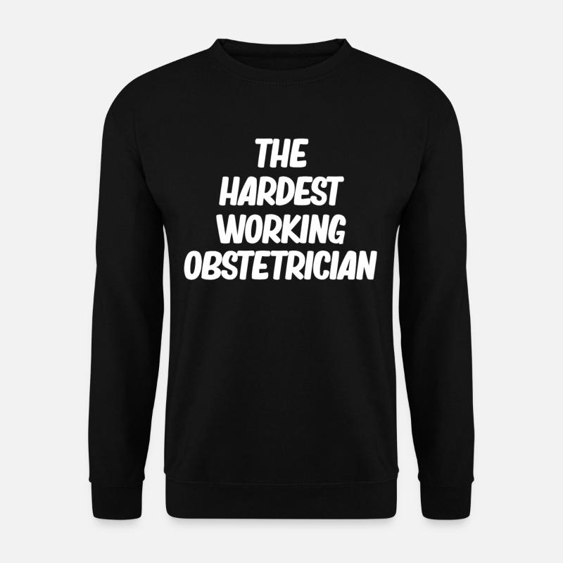 The hardest-working obstetrician - Unisex Sweatshirt - black