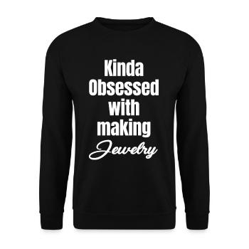 Kind of obsessed with making jewelry. - Unisex Sweatshirt - black - Front - Alina (178cm) & Michal (187cm)