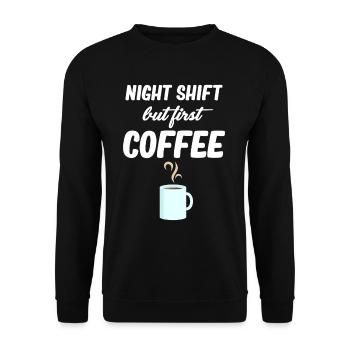 Quart de nuit, mais premier café plus drôle - Sweat-shirt Unisexe - noir - Devant - Alina (178cm) & Michal (187cm)