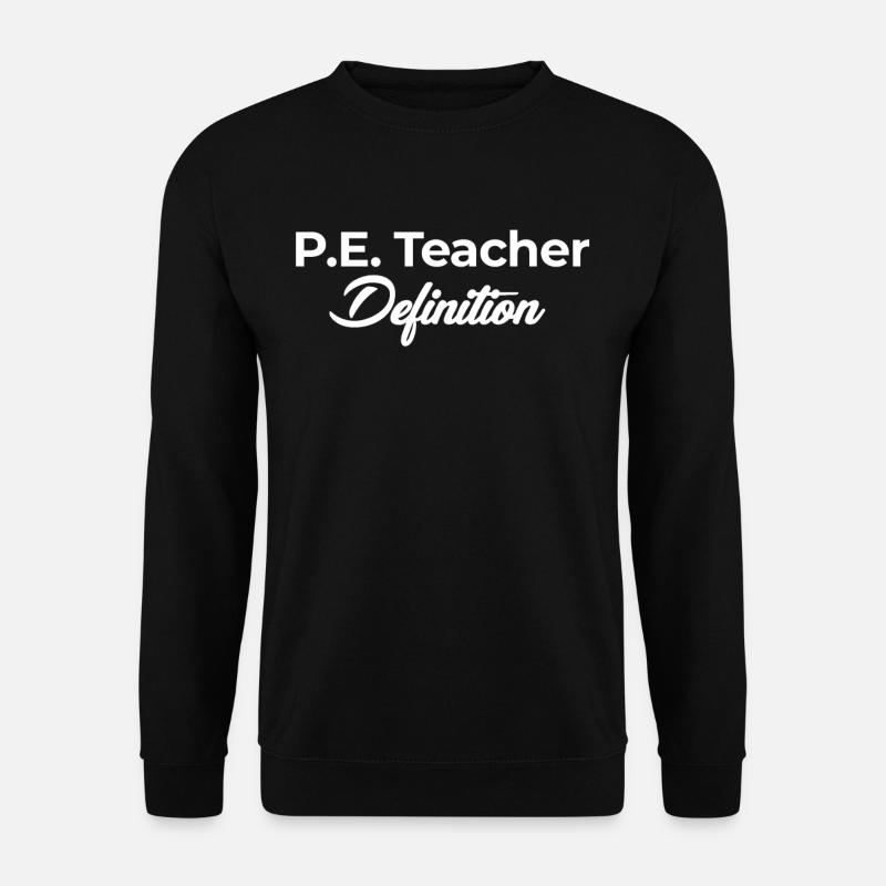 P. E. Lehrerdefinition Sportabschluss - Unisex Pullover - Schwarz