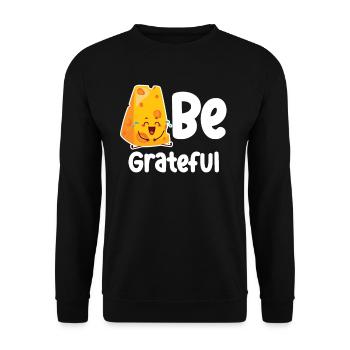 Be Grateful Cheese Puns Cheddar Mozzarella - Unisex Sweatshirt - black - Front - Alina (178cm) & Michal (187cm)
