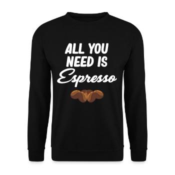 All you need is a caffeinated - Unisex Sweatshirt - black - Front - Alina (178cm) & Michal (187cm)