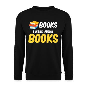 Livres! J’ai besoin de plus de livres ! Drôle - Sweat-shirt Unisexe - noir - Devant - Alina (178cm) & Michal (187cm)