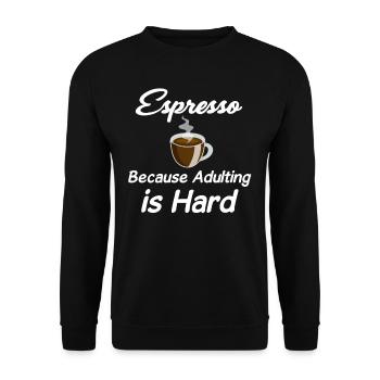 Espresso because growing up is hard - Unisex Sweatshirt - black - Front - Alina (178cm) & Michal (187cm)