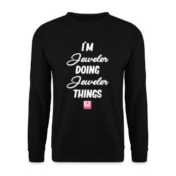 I'm a jeweler and I do jewelry things, - Unisex Sweatshirt - black - Front - Alina (178cm) & Michal (187cm)