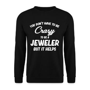 Sie Müssen Nicht Verrückt Sein, Um Ein Juwelier - Unisex Pullover - Schwarz - Vorne - Alina (178cm) & Michal (187cm)