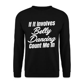 Wenn Es Bauchtanz Beinhaltet, Zählen Sie Mich In - Unisex Pullover - Schwarz - Vorne - Alina (178cm) & Michal (187cm)