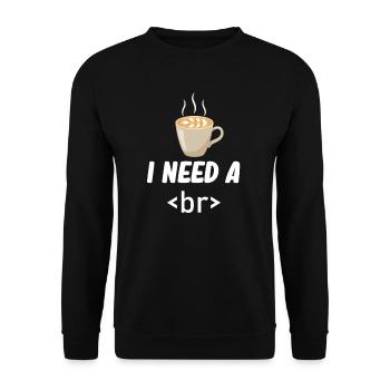 J’ai besoin d’une pause-café amusante - Sweat-shirt Unisexe - noir - Devant - Alina (178cm) & Michal (187cm)