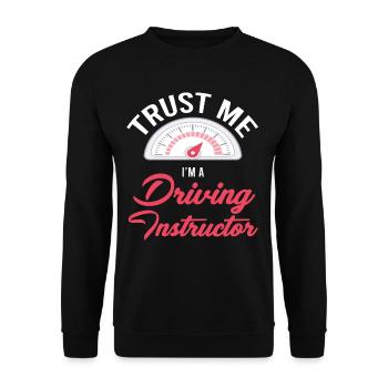 Trust me, I'm a driving instructor - Unisex Sweatshirt - black - Front - Alina (178cm) & Michal (187cm)
