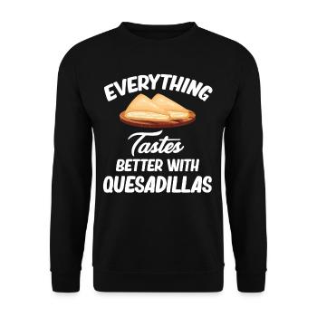 Everything tastes better with quesadillas, burritos, - Unisex Sweatshirt - black - Front - Alina (178cm) & Michal (187cm)