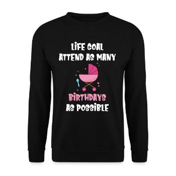 Lebensziel: So Viele Geburtstage Wie Möglich - Unisex Pullover - Schwarz - Vorne - Alina (178cm) & Michal (187cm)
