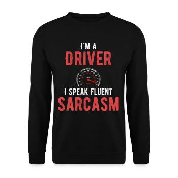 Je suis un chauffeur, je suis à l’aise dans le sarcasme - Sweat-shirt Unisexe - noir - Devant - Alina (178cm) & Michal (187cm)
