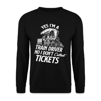 Yes, I'm a train driver No I don't collect any - Unisex Sweatshirt - black - Front - Alina (178cm) & Michal (187cm)