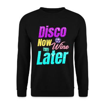 Disco Now Wine Later Classic Groovy Vintage - Unisex Sweatshirt - black - Front - Alina (178cm) & Michal (187cm)
