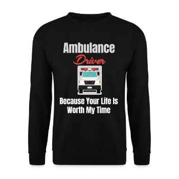 Ambulance driver, because your life is my time - Unisex Sweatshirt - black - Front - Alina (178cm) & Michal (187cm)