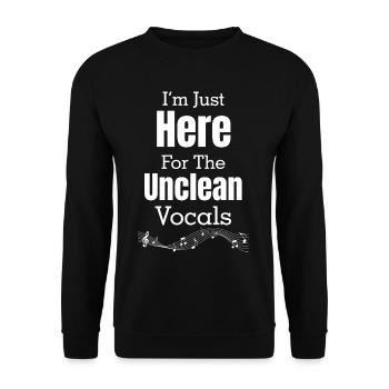 I'm just here for the messy vocals - Unisex Sweatshirt - black - Front - Alina (178cm) & Michal (187cm)