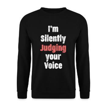 I'm Silently Judging Your Voice Vocal Instructor - Unisex Pullover - Schwarz - Vorne - Alina (178cm) & Michal (187cm)