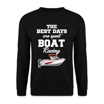 Les meilleurs jours sont passés avec des courses de bateaux, - Sweat-shirt Unisexe - noir - Devant - Alina (178cm) & Michal (187cm)