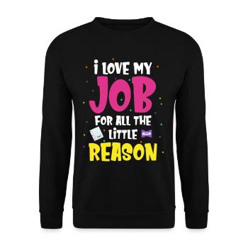 I love my job for all the little reasons - Unisex Sweatshirt - black - Front - Alina (178cm) & Michal (187cm)