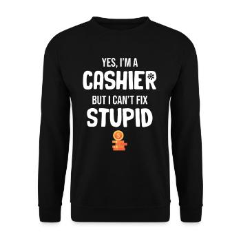 Yes, I'm a cashier, but I can't kill the stupid - Unisex Sweatshirt - black - Front - Alina (178cm) & Michal (187cm)