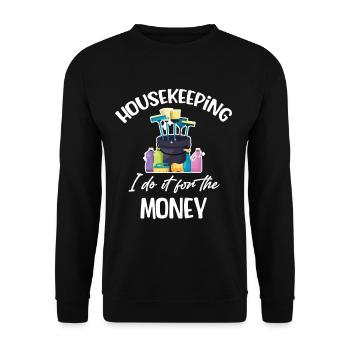 Housekeeping, I do it for the money - Unisex Sweatshirt - black - Front - Alina (178cm) & Michal (187cm)